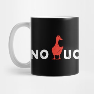 No Ducks Given Mug